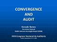 CONVERGENCE AND AUDIT Gonzalo Ramos Secretary General Public Interest Oversight Board PIOB XVIII Con