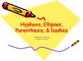 Hyphens, Ellipses, Parenthesis,