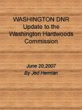 WASHINGTON DNR Update to the Washington Hardwoods Commission