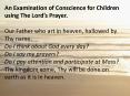 An Examination of Conscience for Children using The Lords Prayer'