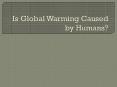 Is Global Warming Caused by Humans