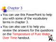 You can use this PowerPoint to help you with some of the vocabulary terms in chapter 3'