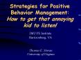 Strategies for Positive Behavior Management: How to get that annoying kid to listen