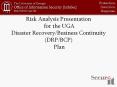 Risk Analysis Presentation for the UGA Disaster Recovery/Business Continuity (DRP/BCP) Plan