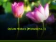 Opium Mixture Mixture No' I
