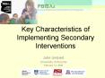 Key Characteristics of Implementing Secondary Interventions
