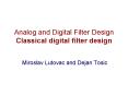 Analog and Digital Filter Design Classical digital filter design