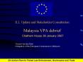 ILL Update and Stakeholder Consultation Malaysia VPA debrief Chatham House 26 January 2007
