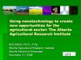 Using nanotechnology to create new opportunities for the agricultural sector: The Alberta Agricultur