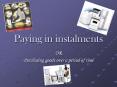 Paying in instalments