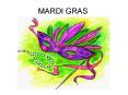 MARDI GRAS