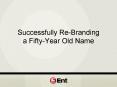 Successfully ReBranding a FiftyYear Old Name