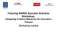 Futurreg MARIS Success Scenario Workshop: Designing Creative Measures for Innovative Futures