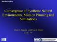 Convergence of Synthetic Natural Environments, Mission Planning and Simulations