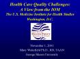 Health Care Quality Challenges: A View from the IOM The U'S' Medicine Institute for Health Studies W