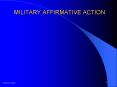 MILITARY AFFIRMATIVE ACTION