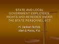 STATE AND LOCAL GOVERNMENT EMPLOYEES: RIGHTS AND REMEDIES UNDER THE STATE PERSONNEL ACT