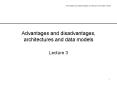 Advantages and disadvantages, architectures and data models