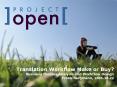 Translation Workflow Make or Buy Business Process Analysis and Workflow Design Frank Bergmann, 20051