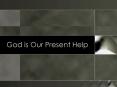 God is Our Present Help