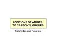 ADDITIONS OF AMINES