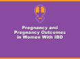 Pregnancy and Pregnancy Outcomes in Women With IBD