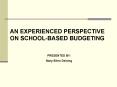 PURPOSE OF SITE BASED BUDGETING AND THE KEY ELEMENTS INVOLVED