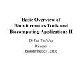 Basic Overview of Bioinformatics Tools and Biocomputing Applications II