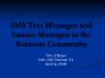 SMS Text Messages and Instant Messages in the Business Community