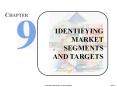 IDENTIFYING MARKET SEGMENTS AND TARGETS