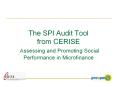 The SPI Audit Tool from CERISE Assessing and Promoting Social Performance in Microfinance