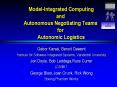ModelIntegrated Computing and Autonomous Negotiating Teams for Autonomic Logistics