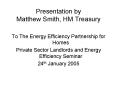 Presentation by Matthew Smith, HM Treasury