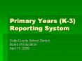 Primary Years K3 Reporting System