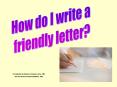 How Do I Write a Friendly Letter