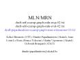 MLN/MRN draft-ietf-ccamp-gmpls-mln-reqs-02.txt draft-ietf-ccamp-gmpls-mln-eval-02.txt draft-papadimitriou-ccamp-gmpls-mrn-extensions-03.txt