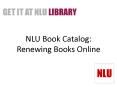 NLU Book Catalog: Renewing Books Online
