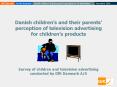 Danish childrens and their parents perception of television advertising for childrens products