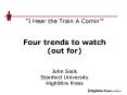 I Hear the Train A Comin Four trends to watch out for John Sack Stanford University HighWire Press
