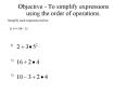 Objective To simplify expressions using the order of operations'