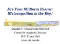 Ace Your Midterm Exams: Metacognition is the Key