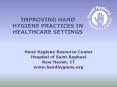 IMPROVING HAND HYGIENE PRACTICES IN HEALTHCARE SETTINGS