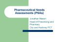 Pharmaceutical Needs Assessments (PNAs)