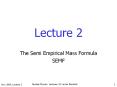 The Semi Empirical Mass Formula