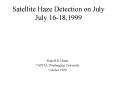 Satellite Haze Detection on July July 1618,1999