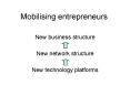 Mobilising entrepreneurs