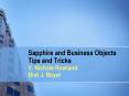 Sapphire and Business Objects Tips and Tricks V' Nichole Rowland Bret J' Boyer