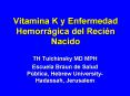 Vitamina K y Enfermedad Hemorrgica del Recin Nacido