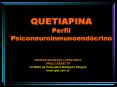QUETIAPINA Perfil Psiconeuroinmunoendcrino