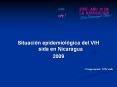 Situacin epidemiolgica del VIH sida en Nicaragua